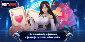 Cách Chơi Bài Mậu Binh - Cập Nhật Quy Tắc Tiêu Chuẩn