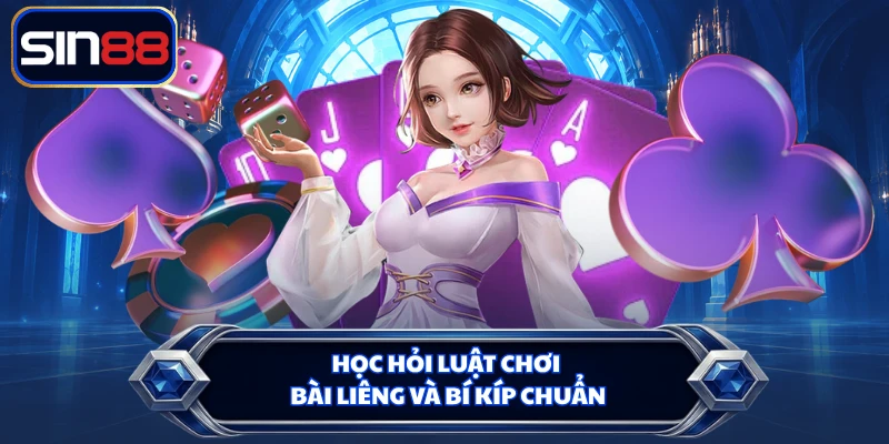 Học hỏi luật chơi bài Liêng và bí kíp chuẩn