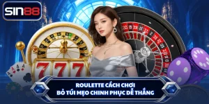 Roulette Cách Chơi - Bỏ Túi Mẹo Chinh Phục Dễ Thắng